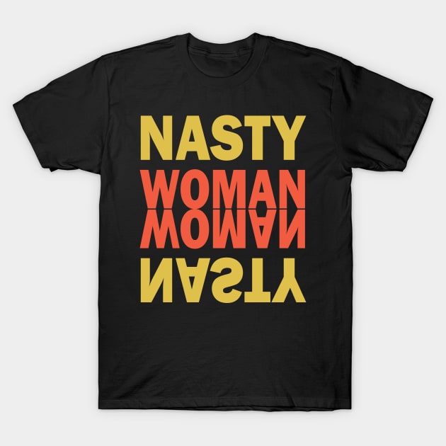 Nasty Woman Cute Retro vintage Tee T-Shirt by Nicolas5red1